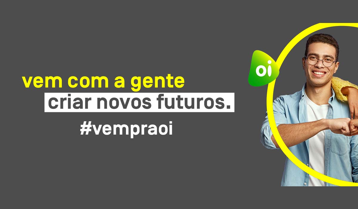 Oi abre novas vagas de emprego, confira quais são as oportunidades. Foto: Divulgação