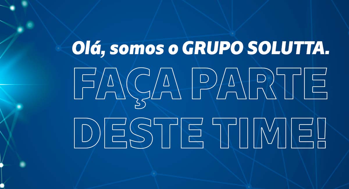 O Grupo Solutta está com novas vagas de emprego abertas no país, confira as oportunidades. Foto: Divulgação