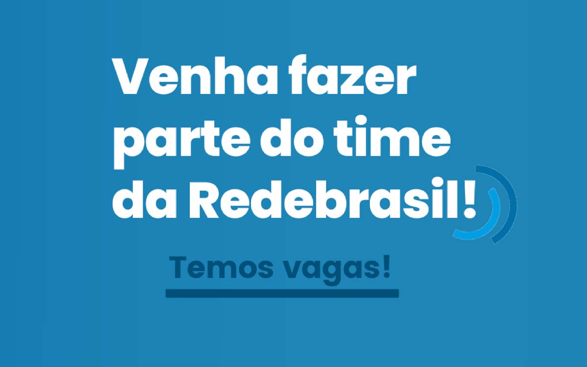 Redebrasil abre novas vagas de emprego, confira. Foto: Divulgação